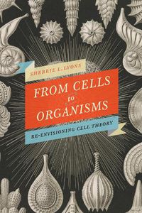 Cover image for From Cells to Organisms