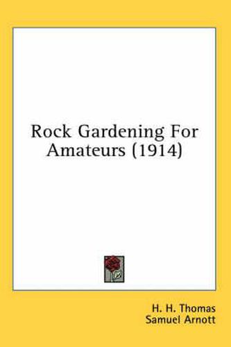 Rock Gardening for Amateurs (1914)