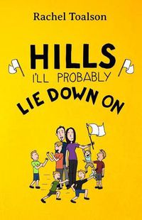 Cover image for Hills I'll Probably Lie Down On