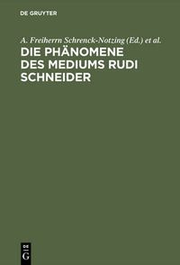 Cover image for Die Phanomene des Mediums Rudi Schneider