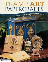 Cover image for Tramp Art Papercrafts: 25 Projects for Corrugated Paper