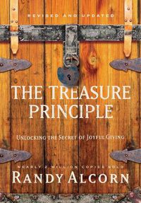 Cover image for The Treasure Principle: Unlocking the Secret of Joyful Giving (Revised & Updated Edition)