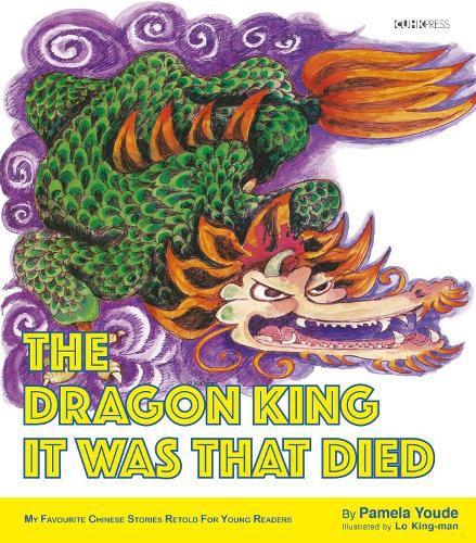 Cover image for The Dragon King It Was That Died: My Favourite Chinese Stories Series