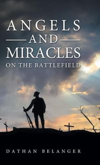 Cover image for Angels and Miracles on the Battlefield