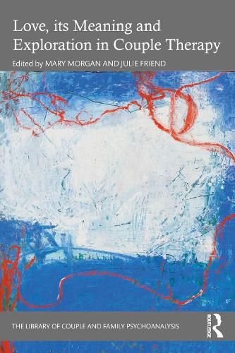 Cover image for Love, its Meaning and Exploration in Couple Therapy