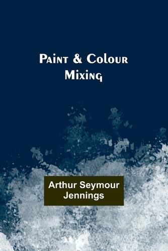 Cover image for Paint & Colour Mixing