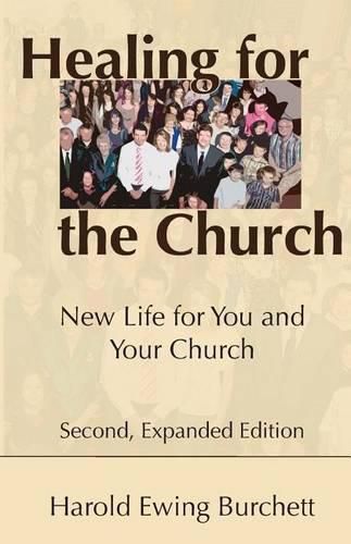 Cover image for Healing for the Church: New Life for You and Your Church