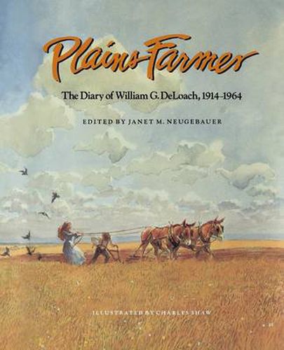 Plains Farmer: The Diary of William G. DeLoach, 1914-1964