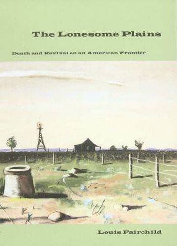 Cover image for The Lonesome Plains: Death and Revival on an American Frontier