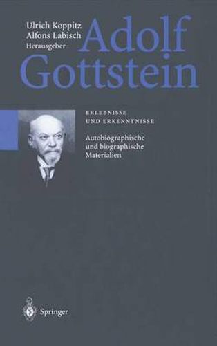 Adolf Gottstein: Erlebnisse Und Erkenntnisse