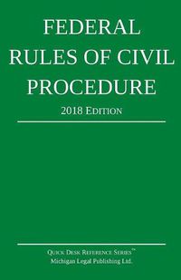 Cover image for Federal Rules of Civil Procedure; 2018 Edition