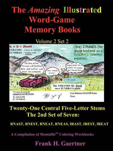 Cover image for The Amazing Illustrated Word Game Memory Books Volume 2, Set 2: Twenty-One Central Five-Letter Stems; The Second Seven: RNAST, RNEST, RNEAT, RNEAS, IRAST, IREST, IREAT