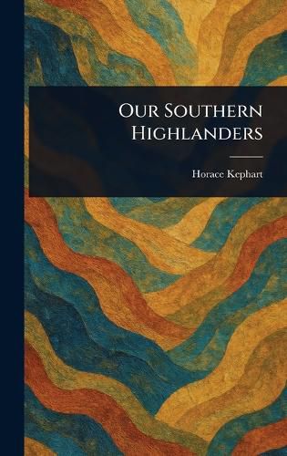 Cover image for Our Southern Highlanders