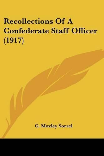 Recollections of a Confederate Staff Officer (1917)