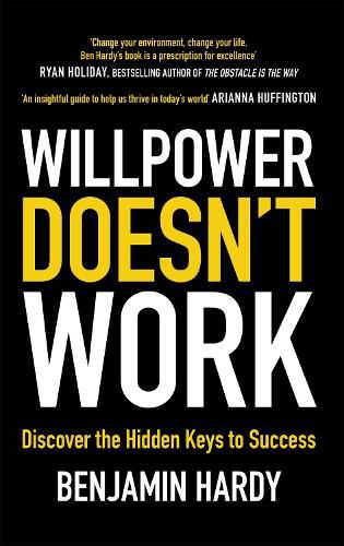 Cover image for Willpower Doesn't Work: Discover the Hidden Keys to Success