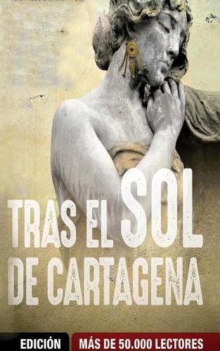 Cover image for Tras el sol de Cartagena