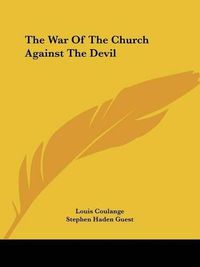 Cover image for The War of the Church Against the Devil