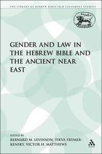 Cover image for Gender and Law in the Hebrew Bible and the Ancient Near East