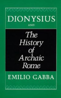 Cover image for Dionysius and The History of Archaic Rome