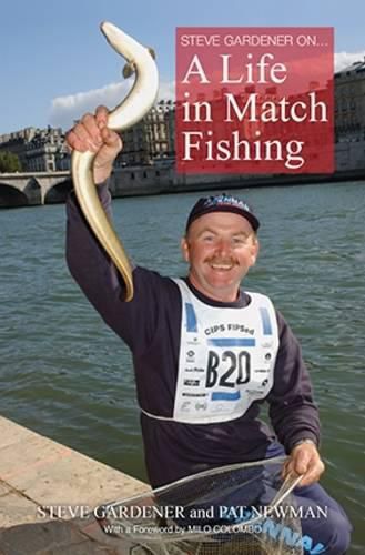 Steve Gardner on... A Life in Match Fishing