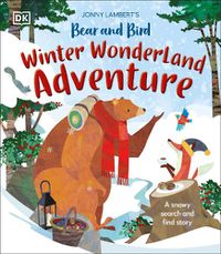 Cover image for Jonny Lambert's Bear and Bird Winter Wonderland Adventure