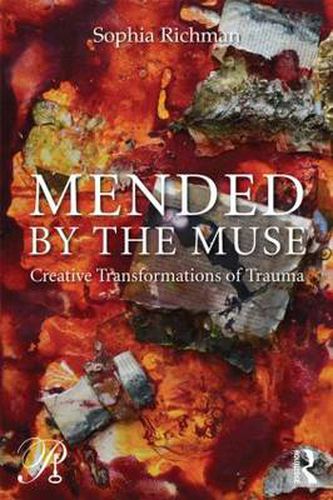 Cover image for Mended by the Muse: Creative Transformations of Trauma