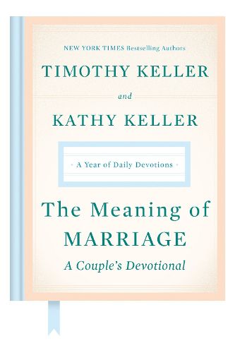 Cover image for The Meaning of Marriage: A Couple's Devotional: A Year of Daily Devotions