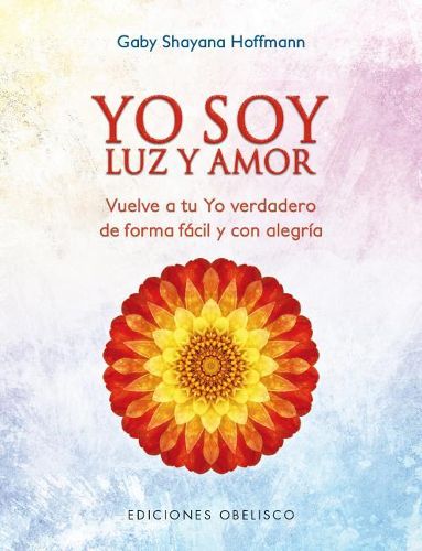 Cover image for Yo Soy Luz y Amor