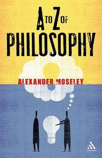 Cover image for A to Z of Philosophy