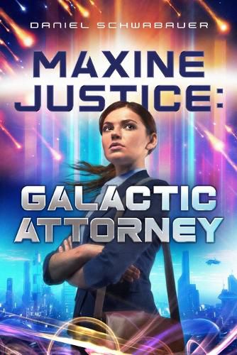 Maxine Justice: Galactic Attorney