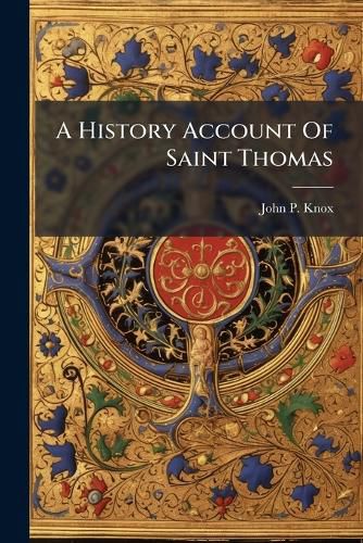 Cover image for A History Account Of Saint Thomas