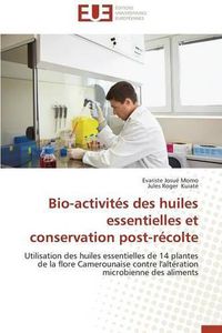 Cover image for Bio-Activit s Des Huiles Essentielles Et Conservation Post-R colte