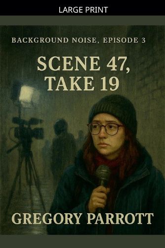 Cover image for Scene 47, Take 19