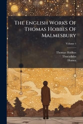 Cover image for The English Works Of Thomas Hobbes Of Malmesbury