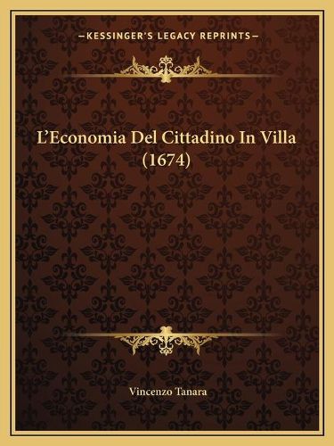 Cover image for L'Economia del Cittadino in Villa (1674)