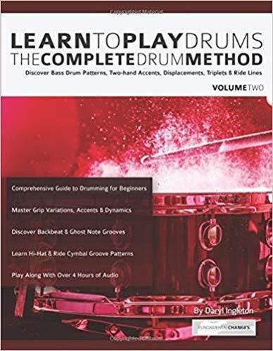 Cover image for Learn to Play Drums Volume 2: The Complete Drum Method: Discover Bass Drum Patterns, Two-hand Accents, Displacements, Triplets & Ride Lines (Learn Drums)