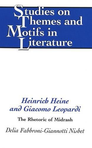 Cover image for Heinrich Heine and Giacomo Leopardi: The Rhetoric of Midrash