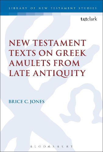 Cover image for New Testament Texts on Greek Amulets from Late Antiquity