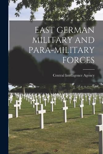 Cover image for East German Military and Para-Military Forces