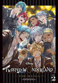 Cover image for Disney Twisted-Wonderland: The Manga - Anthology, Vol. 2