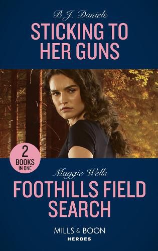 Sticking To Her Guns / Foothills Field Search: Sticking to Her Guns (A Colt Brothers Investigation) / Foothills Field Search (K-9s on Patrol)