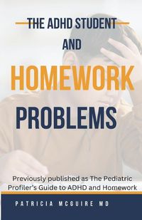 Cover image for The ADHD Student and Homework Problems