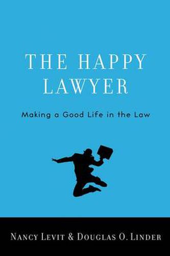 Cover image for The Happy Lawyer: Making a Good Life in the Law