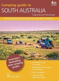 Cover image for Camping Guide to South Australia: The Bestselling Colour Guide to Over 400 Campsites