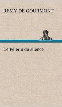 Cover image for Le Pelerin du silence