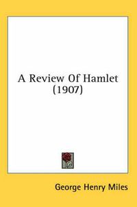 Cover image for A Review of Hamlet (1907)