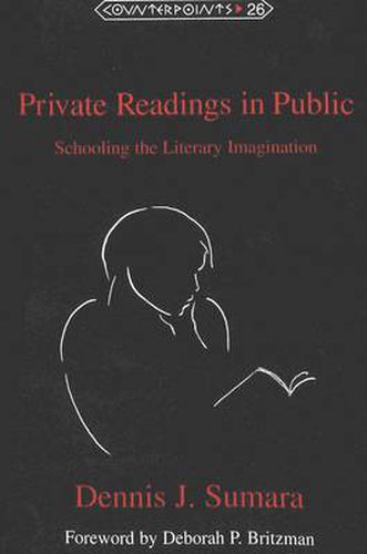 Private Readings in Public: Schooling the Literary Imagination