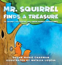 Cover image for Mr. Squirrel Finds a Treasure