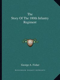 Cover image for The Story of the 180th Infantry Regiment