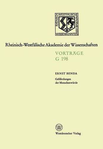 Cover image for Gefahrdungen Der Menschenwurde: 193. Sitzung Am 20. Marz 1974 in Dusseldorf